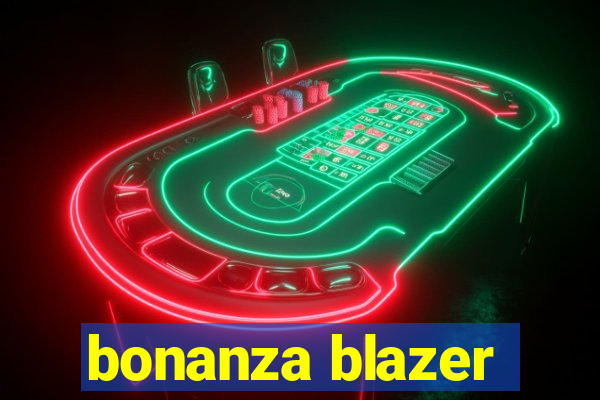 bonanza blazer